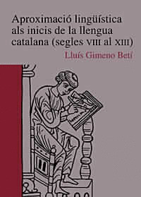 APROXIMACIÓ LINGÍSTICA ALS INICIS DE LA LLENGUA CATALANA