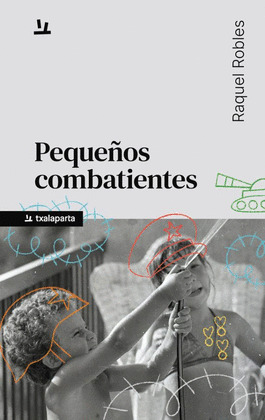 PEQUEÑOS COMBATIENTES