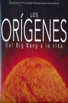 ORIGENES. DEL BIG BANG A LA VIDA