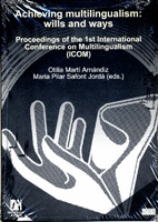 ACHIEVING MULTILINGUALISM: WILLS AND WAYS.PROCEEDINGS OF THE 1ST INTERNATIONAL C