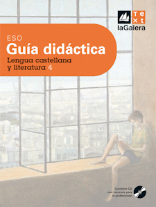 LENGUA CASTELLANA Y LITERATURA, 4 ESO. GUÍA DIDÁCTICA. RECURSOS PARA EL PROFESOR
