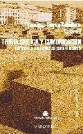 TEORÍA, CRÍTICA Y COMUNICACIÓN