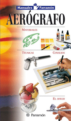 AEROGRAFO. MANUALES PARRAMON