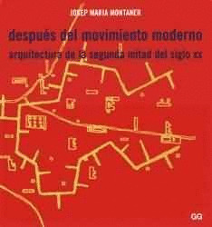 DESPUES DEL MOVIMIENTO MODERNO. ARQUITECTURA DE LA SEGUNDA MITAD DEL SIGLO XX