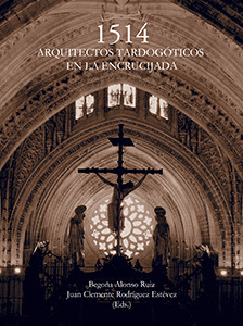 ARQUITECTOS TARDOGOTICOS EN LA ENCRUCIJADA