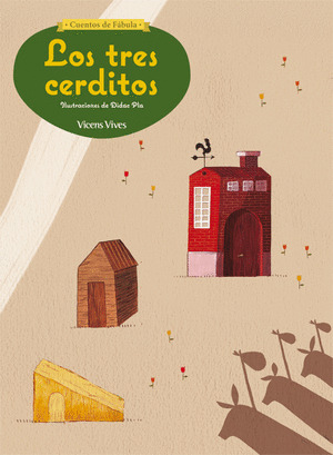 LOS TRES CERDITOS (CUENTOS DE FABULA)