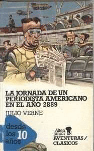 LA JORNADA DE UN PERIODISTA AMERICANO EN EL AÑO 2889 ; Y EL ETERNO ADAN