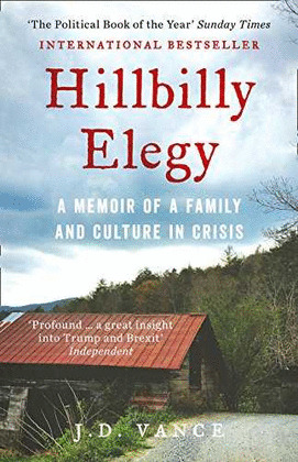HILLBILLY ELEGY : A MEMOIR OF A FAMILY AND CULTURE IN CRISIS