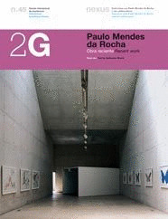 2G Nº 045 PAULO MENDES DA ROCHA: OBRA RECIENTE. RECENT WORK