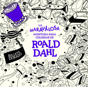 MARAVILLOSA AVENTURA DE COLOREAR DE ROALD DAHL, LA