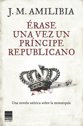ÉRASE UNA VEZ UN PRÍNCIPE REPUBLICANO