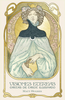 VISIONES ETÉREAS. CARTAS DE TAROT ILUMINADO