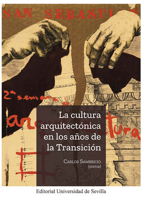 LA CULTURA ARQUITECTONICA EN LOS AÑOS DE LA TRANSICION