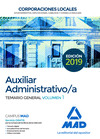 TEMARIO GENERAL VOLUMEN 1. AUXILIAR ADMINISTRATIVO DE CORPORACIONES LOCALES