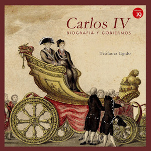 CARLOS IV BIOGRAFÍA Y GOBIERNOS