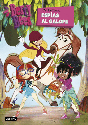 ESPIAS AL GALOPE (BERRY BEES 6)