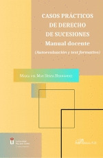 CASOS PRÁCTICOS DE DERECHO DE SUCESIONES. MANUAL DOCENTE