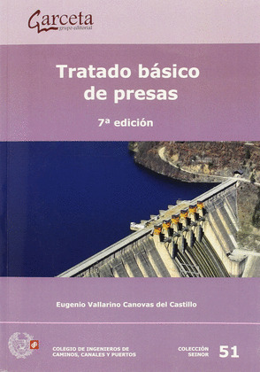 TRATADO BÁSICO DE PRESAS 7ª EDICION