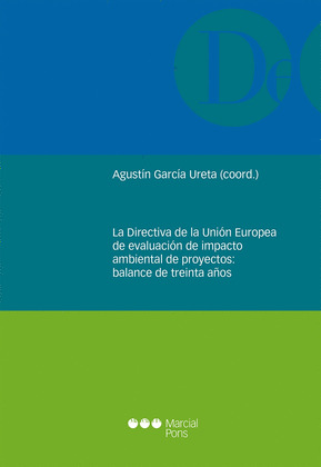 LA DIRECTIVA DE LA UNION EUROPEA DE EVALUACION DE IMPACTO AMBIENTAL DE PROYECTOS