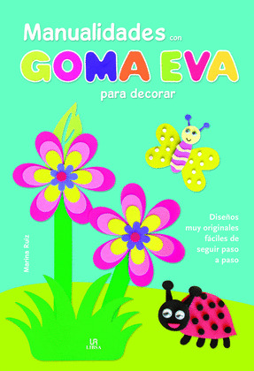MANUALIDADES CON GOMA EVA PARA DECORAR