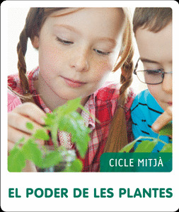 FEM-HO PER PROJECTES (CM). EL PODER DE LES PLANTES