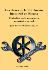 LAS CLAVES DE LA REVOLUCIÓN INDUSTRIAL EN ESPAÑA