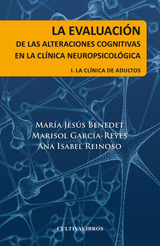 LA EVALUACIÓN DE LAS ALTERACIONES COGNITIVAS EN LA CLÍNICA NEUROPSICOLÓGICA I