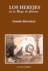 LOS HEREJES DE LA RAYA DE CÁCERES