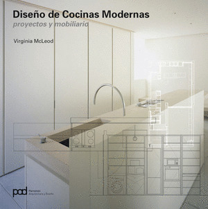 DISEÑO DE COCINAS MODERNAS:PROYECTOS Y MOBILIARIO