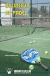 INICIACION AL PADEL. CUADERNO DIDACTICO.