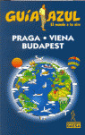 GUIA AZUL PRAGA/VIENA/BUDAPEST