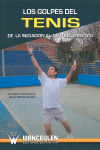 GOLPES DEL TENIS DE LA INICIACION AL ALTO RENDIMIE