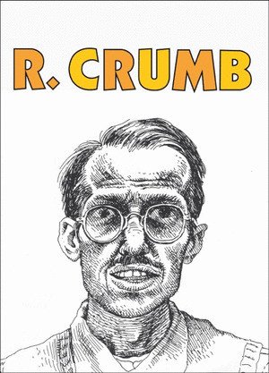 R. CRUMB: ENTREVISTAS Y COMICS