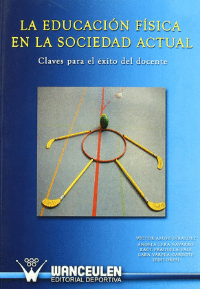 EDUCACION FISICA EN LA SOCIEDAD ACTUAL, LA