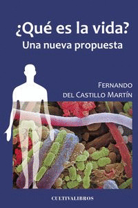 ¿QUÉ ES LA VIDA? UNA NUEVA PROPUESTA.