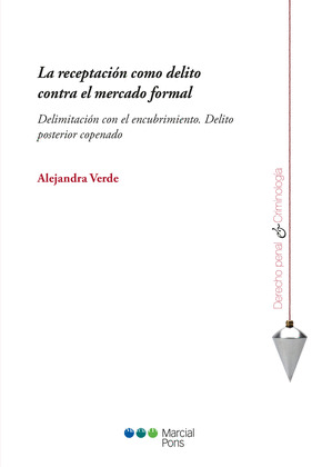 LA RECEPTACION COMO DELITO CONTRA EL MERCADO FORMAL