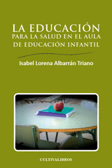 LA EDUCACIÓN PARA LA SALUD EN EL AULA DE EDUCACIÓN INFANTIL.