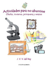 ACTIVIDADES PARA NO ABURRIRSE. OTOÑO, INVIERNO, PRIMAVERA Y VERANO.
