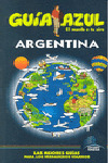 ARGENTINA. GUIA AZUL EL MUNDO A TU AIRE (2010)
