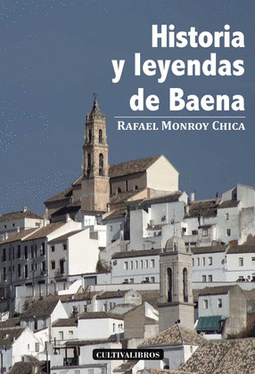 HISTORIAS Y LEYENDAS DE BAENA