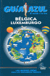 BELGICA Y LUXEMBURGO. GUIA AZUL EL MUNDO A TU AIRE (2011)