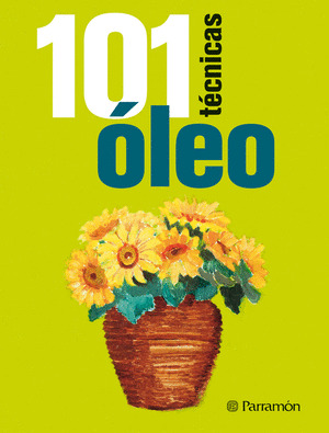 101 TÉCNICAS DE ÓLEO