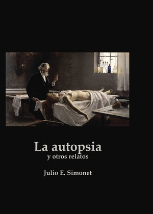 LA AUTOPSIA Y OTROS RELATOS