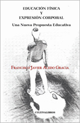 EDUCACI?N F?SICA Y EXPRESI?N CORPORAL. UNA NUEVA PROPUESTA EDUCATIVA.