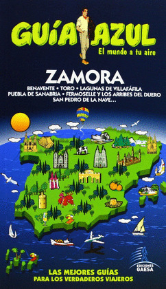 ZAMORA. GUIA AZUL EL MUNDO A TU AIRE (2013)