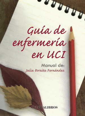 MANUAL DE JULIA. GUIA DE ENFERMERÍA EN UCI