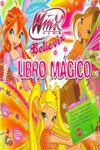WINX CLUB, BELIEVIX. LIBRO MAGICO