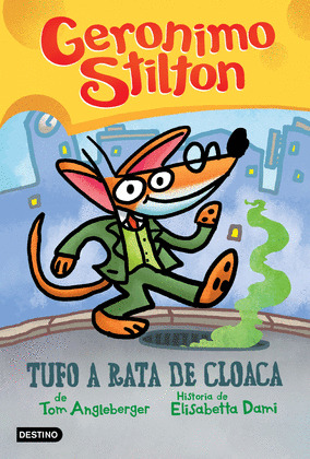 CÓMIC GERONIMO STILTON: TUFO A RATA DE CLOACA