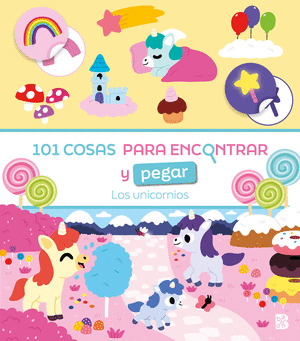 101 COSAS PARA ENCONTRAR Y PEGAR: LOS UNICORNIOS