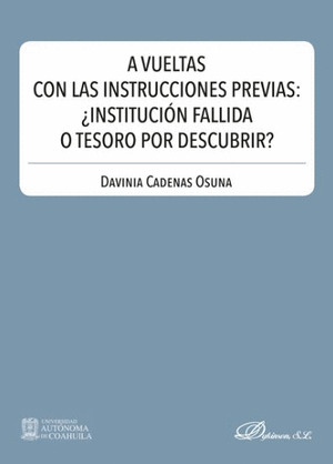 A VUELTAS CON LAS INSTRUCCIONES PREVIAS: ¿INSTITUCIÓN FALLIDA O TESORO POR DESCU